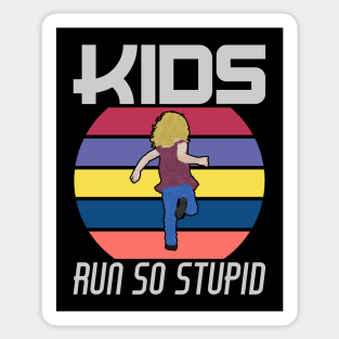 Kids Run So Stupid - Retro Child Sticker